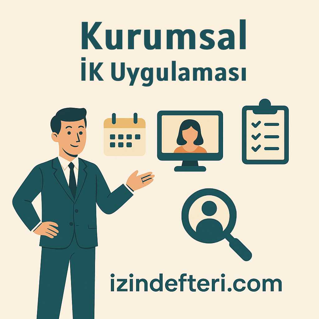 Kurumsal İK Uygulaması Nedir ve Neden Şirketiniz İçin Gerekli?
